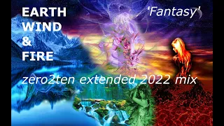 EARTH WIND & FIRE - FANTASY (ZERO2TEN 2022 EXTENDED MIX)