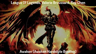 League Of Legends, Valerie Broussard, Ray Chen - Awaken (Awakened Hardstyle Bootleg)