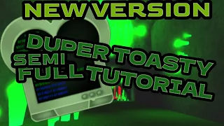 Duper Toasty SEMI-FULL TUTORIAL [NEW VERSION] - Find the Toasties