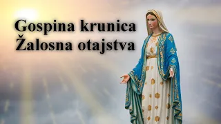 Gospina krunica - Žalosna Otajstva