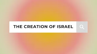 The Creation of Israel 1948 - A Short Documentary