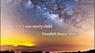 Don't You Worry Child - Swedish House Mafia