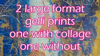 2 different large format gelli prints