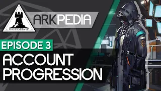 Account Progression in Arknights | Arkpedia Ep 3