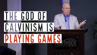 The God of Calvinism is Playing Games