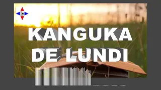 KANGUKA DE LUNDI LE 15/08/2022 par Chris NDIKUMANA