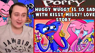 HUGGY WUGGY IS SO SAD WITH KISSY MISSY! Love Story - Poppy Playtime Animation #17 | Reaction