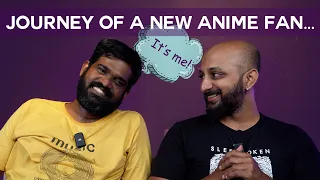 Journey of a New Anime Fan | Otaku monkeys | Spoiler Alert