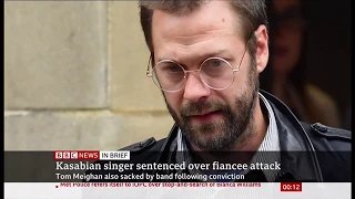 Tom Meighan - convicted of assault and sacked from Kasabian (UK) - BBC News - 8th July 2020