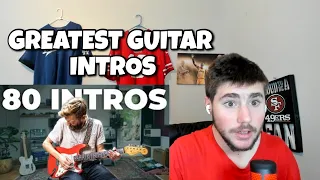 HE'S TALENTED! TOP 80 GREATEST GUITAR INTROS! REACTION!!