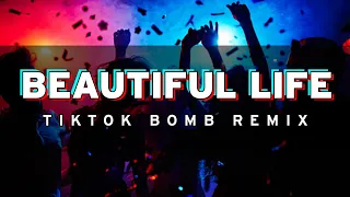 Beautiful Life (Tiktok Bomb Remix) | Dj Jurlan Remix | #djjurlanremix