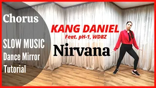 KANGDANIEL (강다니엘) - Nirvana (Feat. pH-1, WDBZ) Dance Tutorial | Mirrored + SLOW MUSIC | Domia