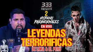 3 y 33 Presenta: Leyendas Terroríficas de Lima & el Perú - 3:33 Basado en Hechos Reales