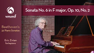 Beethoven | Piano Sonata No. 6 in F major, Op. 10, No. 2  | Eric Zivian, fortepiano