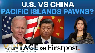 US, China's New Battleground In The Pacific | Vantage with Palki Sharma