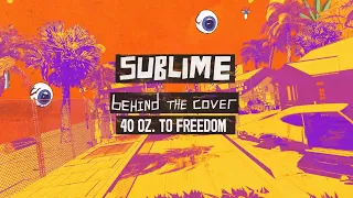 Sublime – 40oz. To Freedom (Behind The Cover)