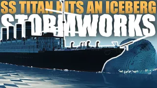 S.S Titan Hits an Iceberg! | Stormworks: Build and Rescue