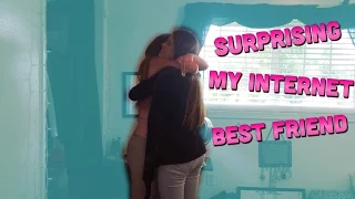 SURPRISING MY INTERNET BFF