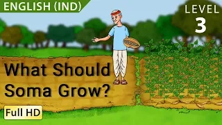 What Should Soma Grow? : Learn English (IND) with subtitles - Story for Children and Adults