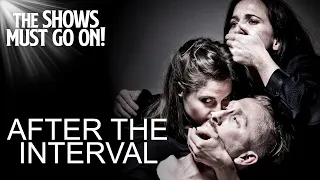 After The Interval - FULL SHOW | The Shows Must Go On