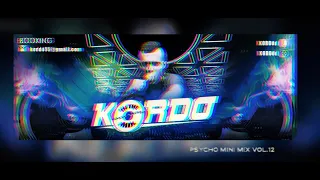 KORDO - PSYCHO MINI MIX VOL. 12 & 1.06.2023 [Free Download]