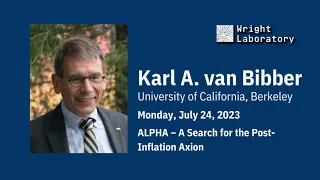 Yale Wright Lab NPA Seminar: Karl van Bibber, University of California, Berkeley