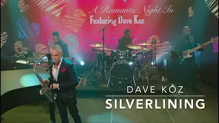 Dave Koz - Silverlining (Live) February 2, 2021
