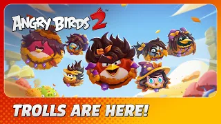 Angry Birds 2: The Trolls are Here!