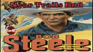 Bob Steele | Near the Trail's End (1931) | Bob Steele, Marion Shockley, Jay Morley
