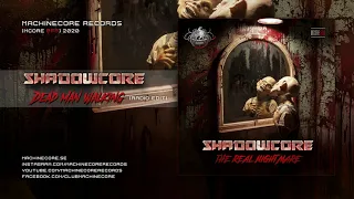 [Mcore068] Shadowcore - Dead Man Walking [Radio Edit]