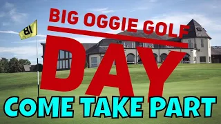 TAKE PART IN THE BIG OGGIE GOLF DAY