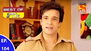 Best of FIR - एफ. आई. आर - Ep 104 - 24th August, 2017