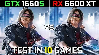 GTX 1660 SUPER vs RX 6600 XT | Test in 10 Games | 2022
