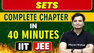 SETS in 40 Minutes || Complete Chapter for JEE Main & Advanced