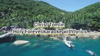 Holy Forever Karaoke with lyrics. #christomlinmusic  #englishsongs #worship