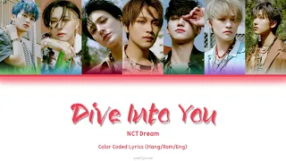 NCT Dream - Dive Into You | Han/Rom/Eng Color Coded Lyrics