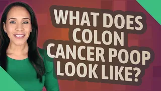 What does colon cancer poop look like?