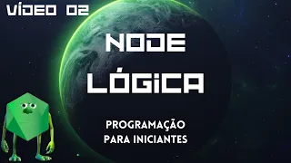 02 - Como programar em Node - JavaScript - prático para iniciantes - Lógica de programação