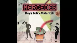 Mercedes - Boys Talk - Girls Talk (1985)