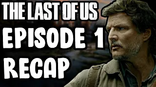 The Last Of Us | Episode 1 - When You're Lost in the Darkness Recap