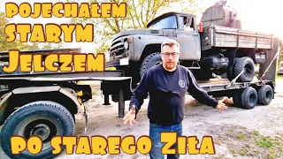 Pojechałem starym Jelczem po starego Ziła