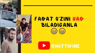 Mittivine | Faqat o'zini haq biladiganla 😁