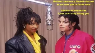 Michael Jackson y Siedath Garrett - Je ne veux pas la fin de nous (I just can't stop loving you)