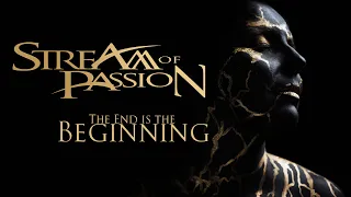 Stream of Passion - The End is the Beginning (official video)