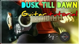 Dusk till dawn (Zayn Malik) | Guitar tutorial | Easy for Beginners | School Guitarist |