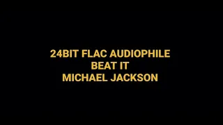 Beat It by Michael Jackson Hq AUDIOPHILE 24BIT FLAC Song