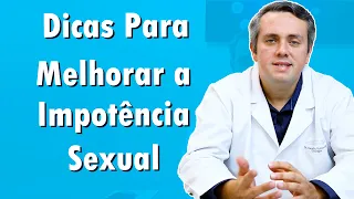 Dicas Para Curar a Impotência Sexual | Dr. Claudio Guimarães