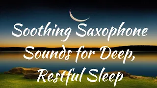 Saxophone Serenade: The Sleep Solution You've Been Dreaming Of