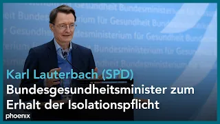 Karl Lauterbach zum Erhalt der Isolationspflicht