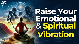 8 Ways to Raise Your Emotional and Spiritual Vibration